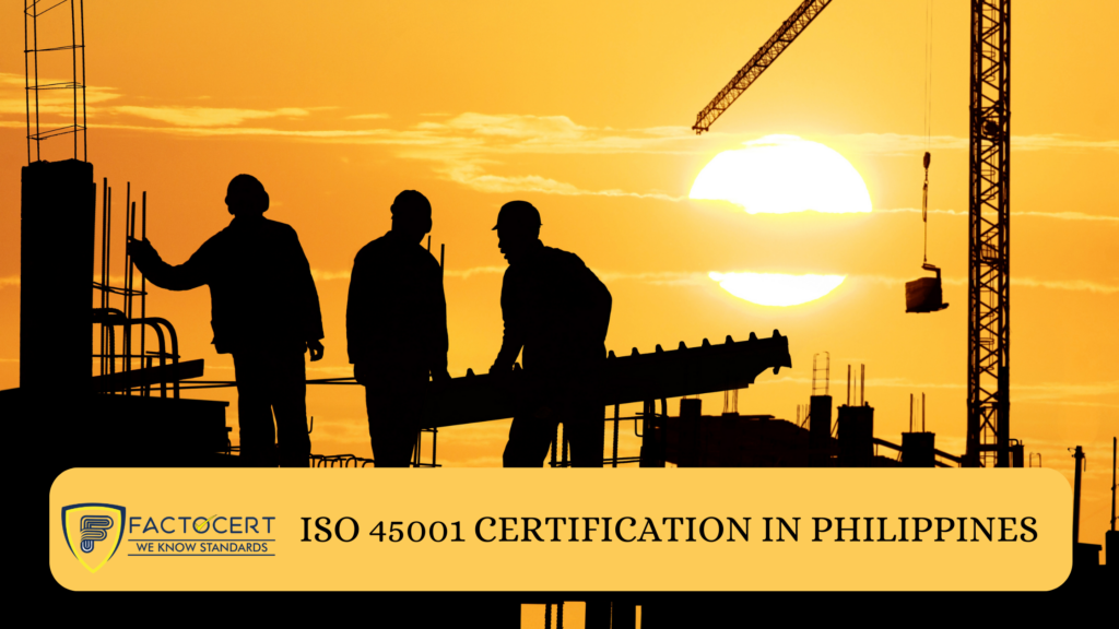 ISO 45001 CERTIFICATION IN PHILIPPINES