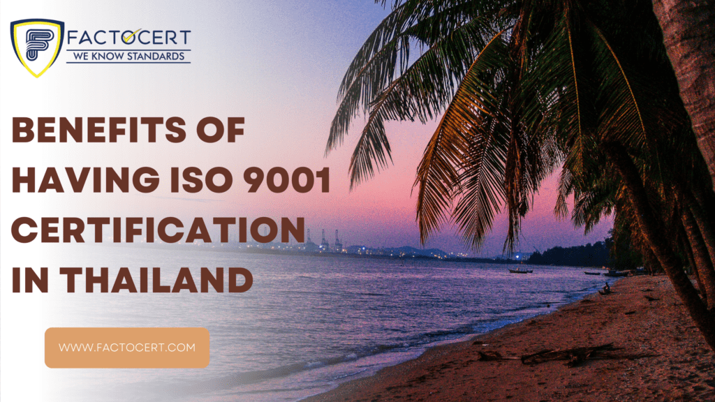 BENEFITS OF HAVING ISO 9001 CERTIFICATION IN THAILAND