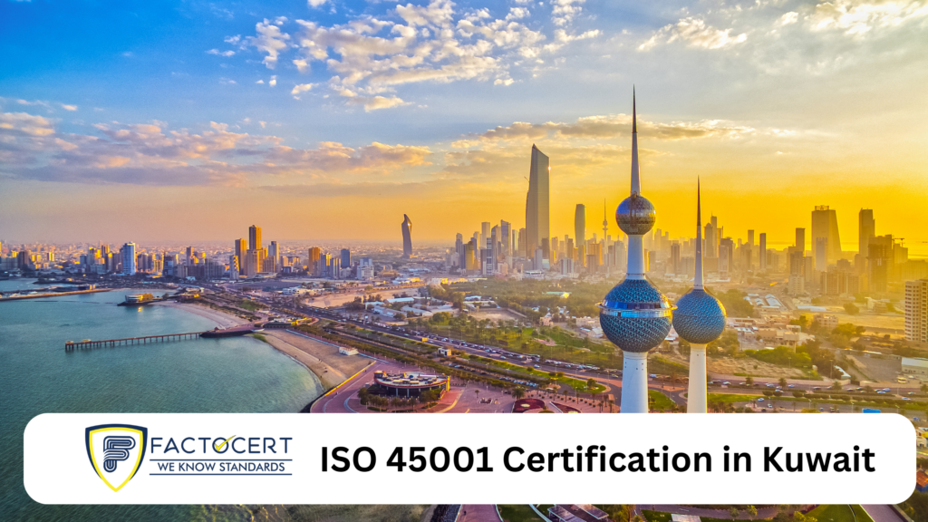 ISO 45001 Certification in Kuwait