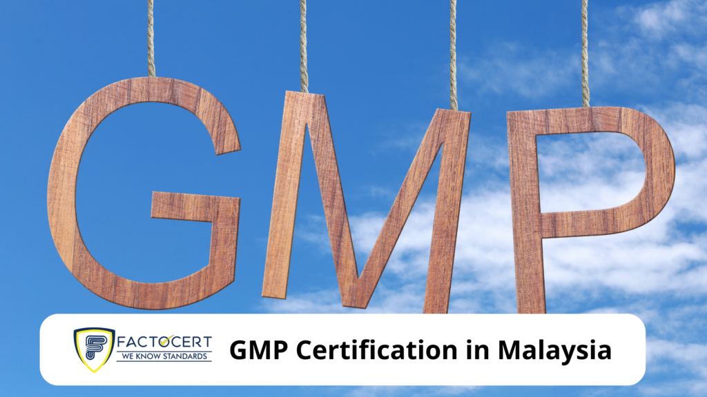 GMP Certification in malaysia