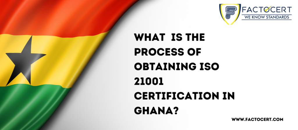 ISO 21001 Certification in Ghana