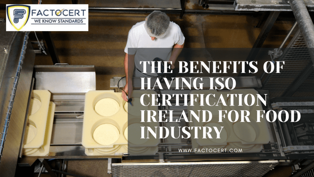 ISO Certification In Ireland for food industry