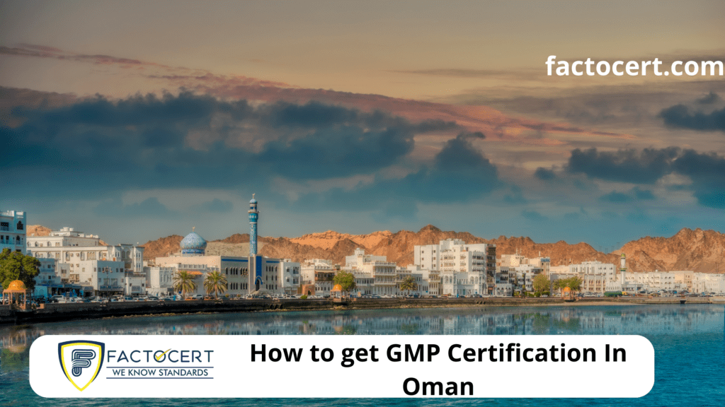 How to get GMP Certification In Oman