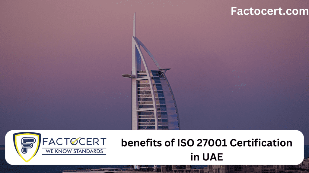 benefits of ISO 27001 Certification in UAE