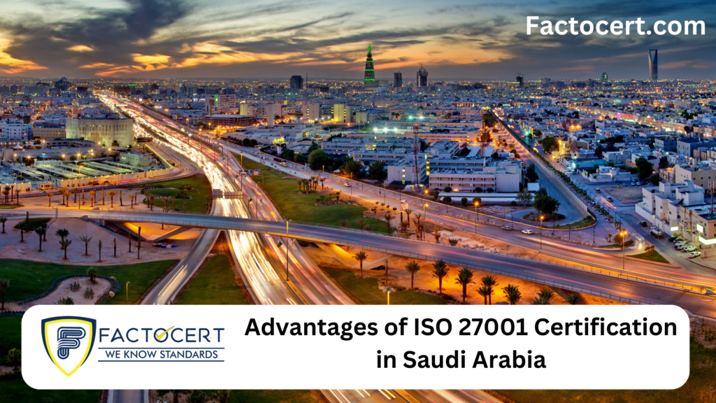 Advantages of ISO 27001 Certification in Saudi Arabia