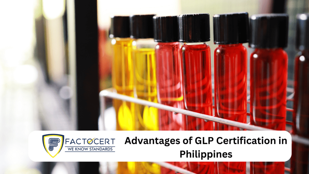 Advantages of GLP Certification in Philippines