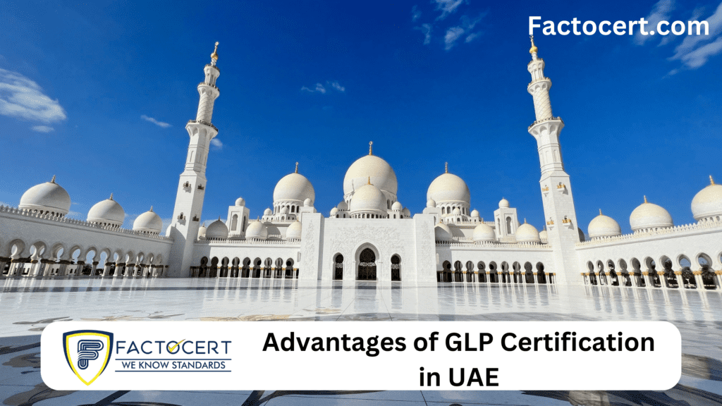Advantages of GLP Certification in UAE