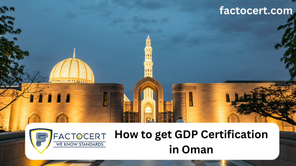 How to get GDP certification in Oman