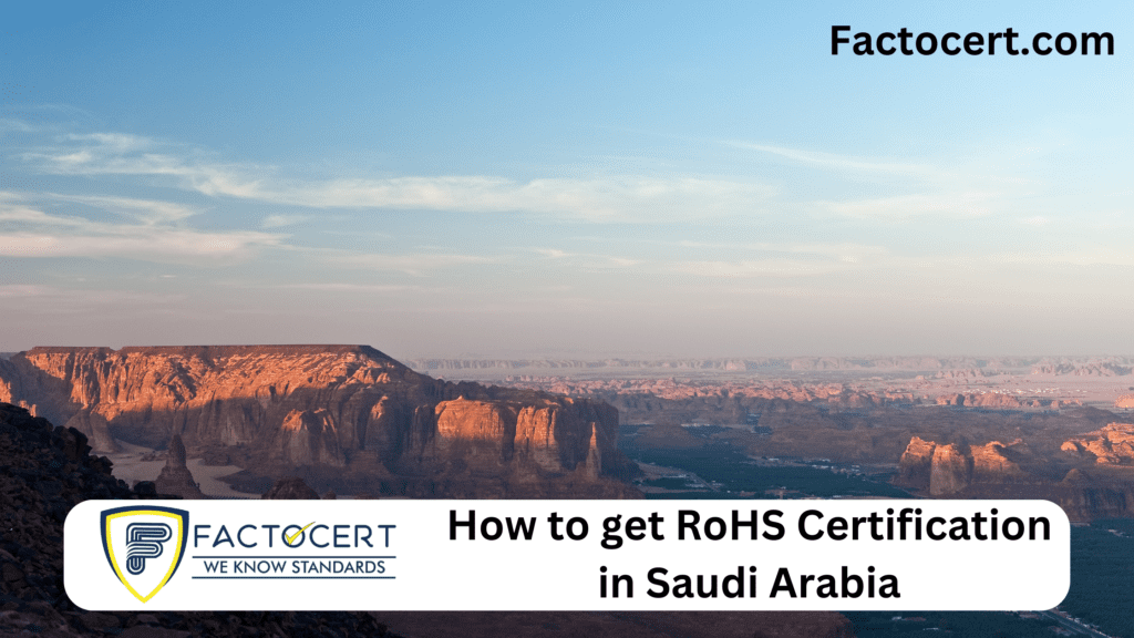 How to get RoHS Certification in Saudi Arabia