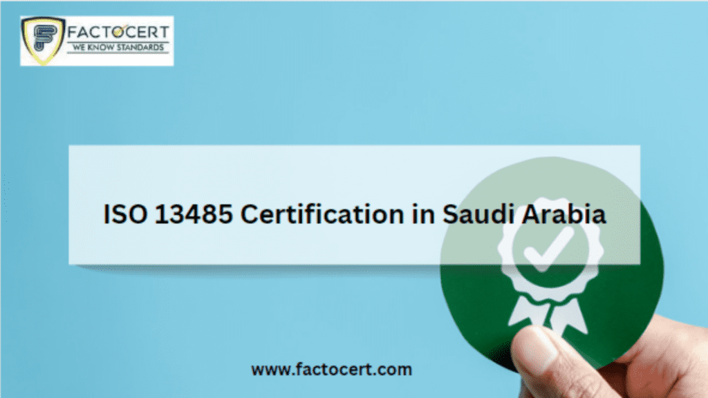 ISO 13485 Certification in Saudi Arabia