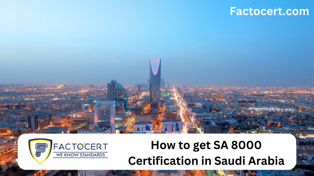 How to get SA 8000 Certification in Saudi Arabia