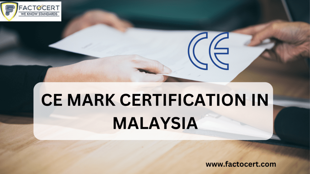 CE Mark Certification in Malaysia