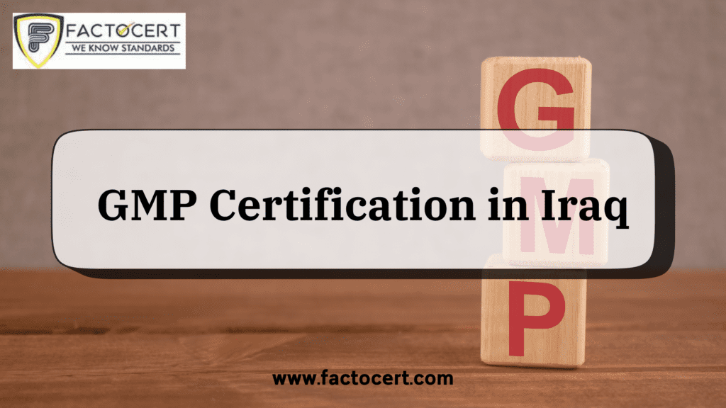 GMP Certification in Iraq