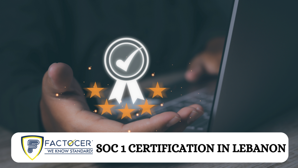 SOC 1 Certification in Lebanon