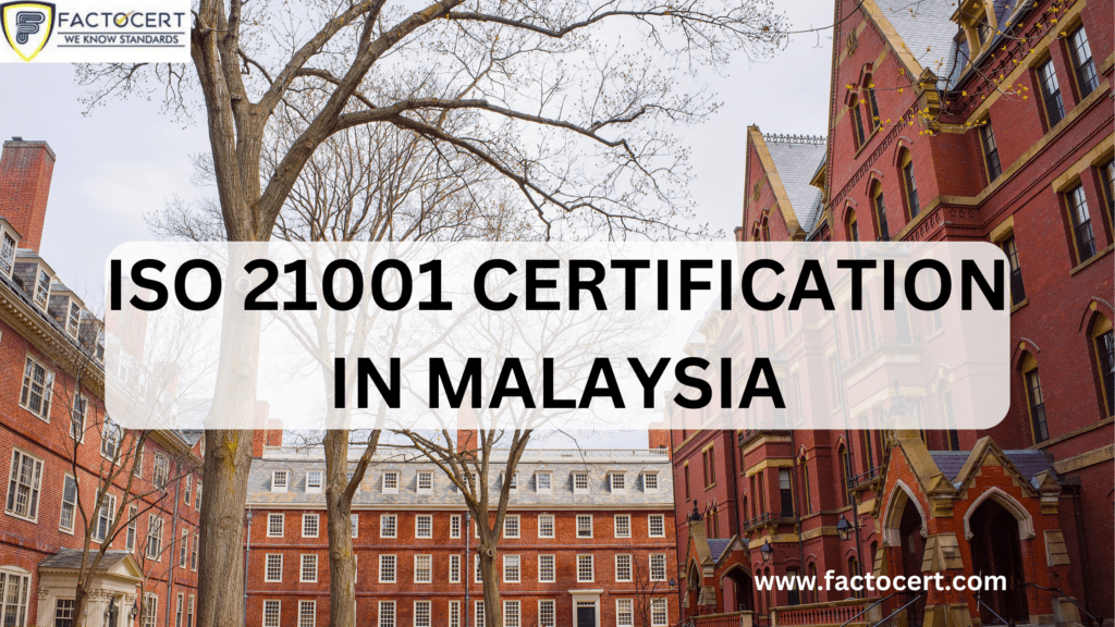 ISO 21001 Certification in Malaysia