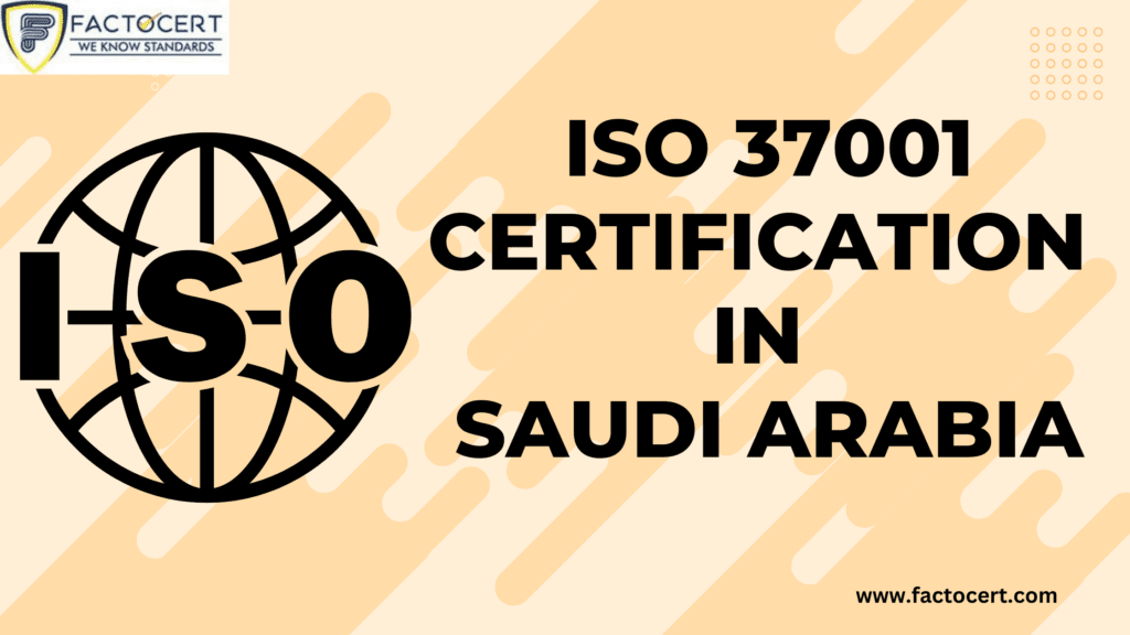 ISO 37001 Certification in Saudi Arabia