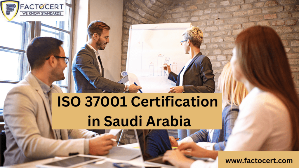 ISO 37001 Certification in Saudi Arabia