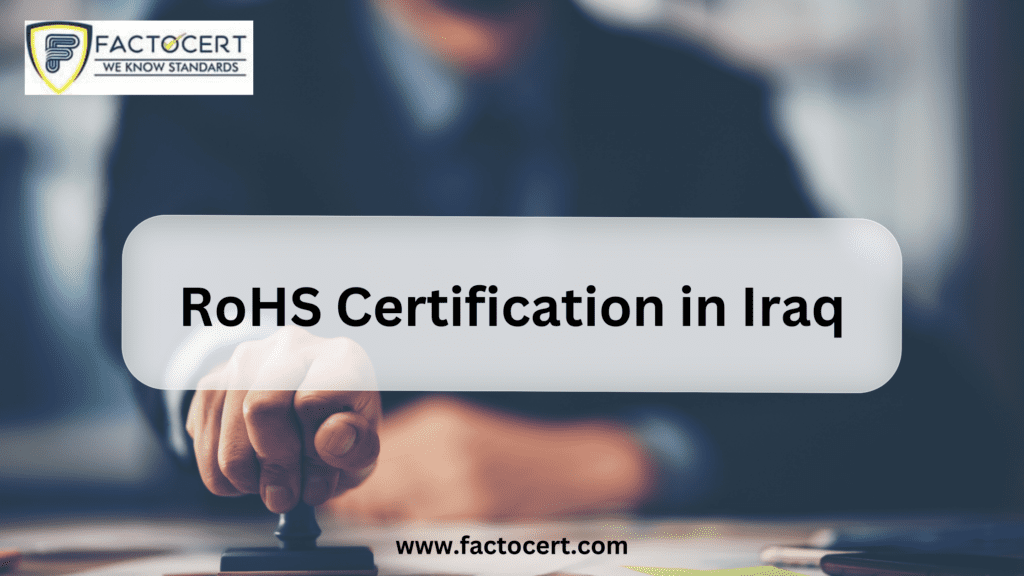 RoHS Certification in Iraq
