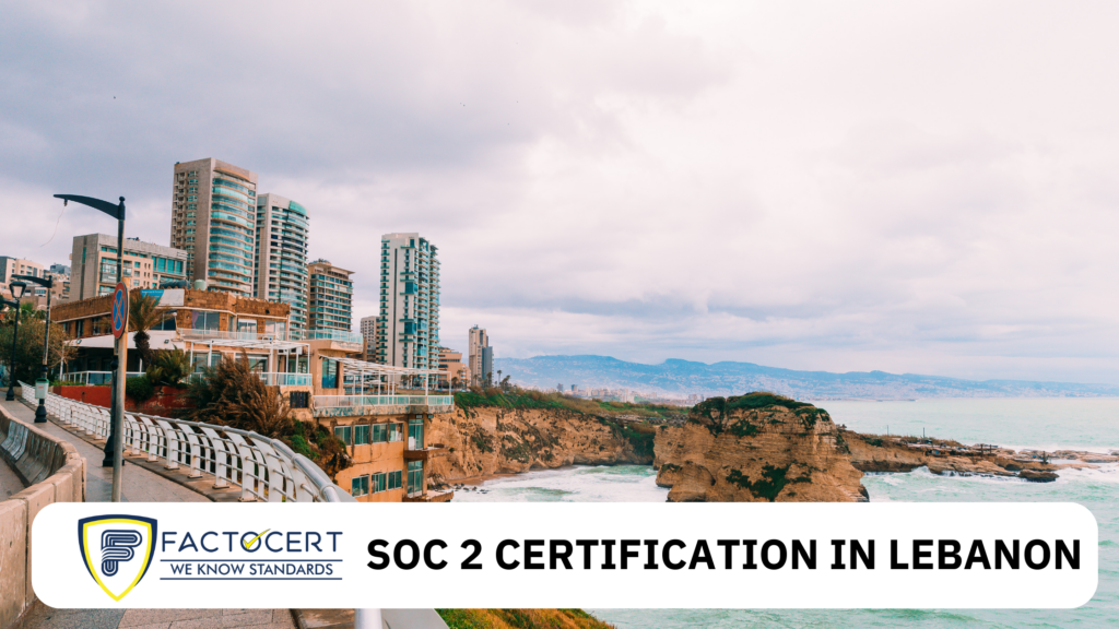 SOC 2 Certification in Lebanon