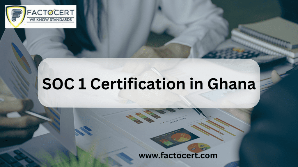 SOC 1 Certification in Ghana
