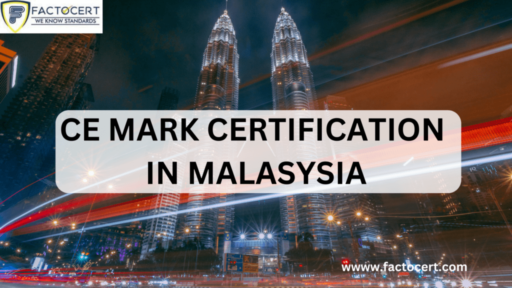 CE mark Certification in Malaysia