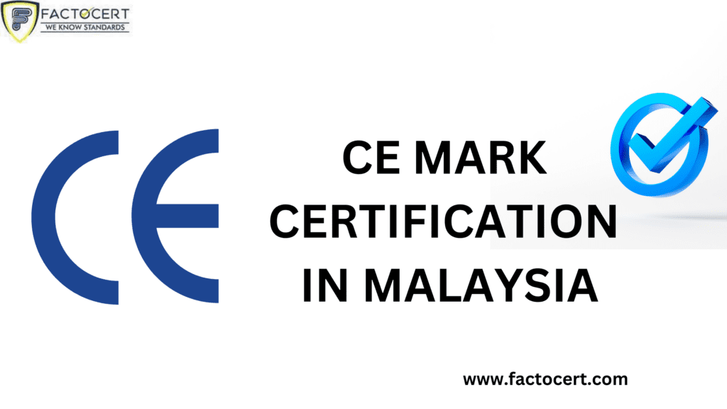 CE Mark Certification in Malaysia