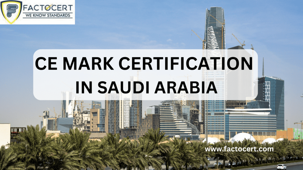 CE mark Certification in Saudi Arabia