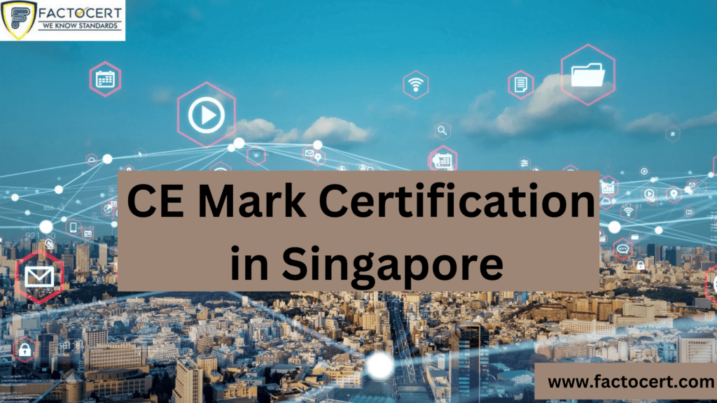 CE Mark Certification in Singapore