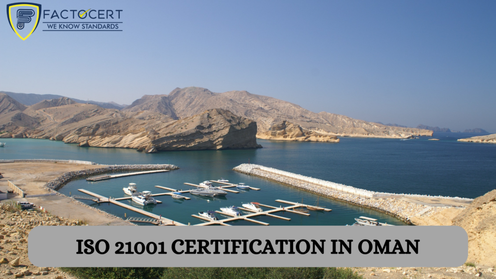 ISO 21001 CERTIFICATION IN OMAN