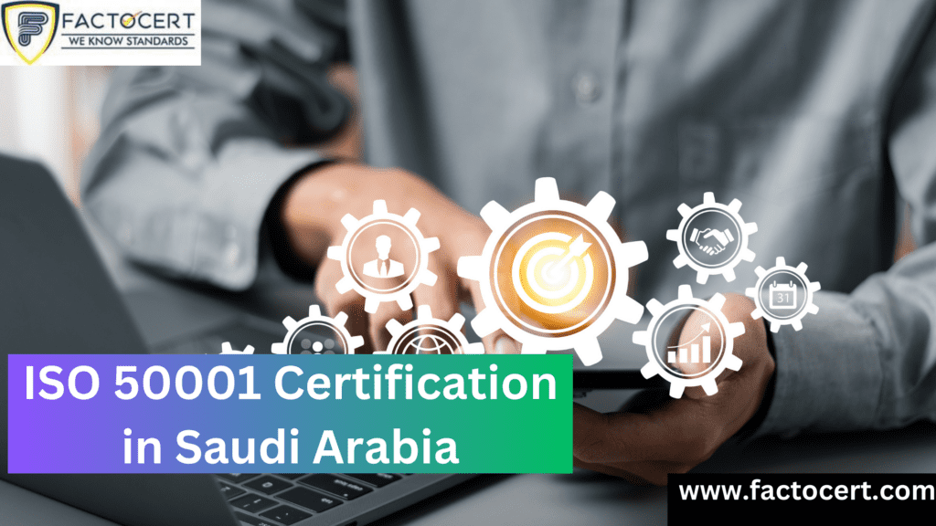 ISO 50001 Certification in Saudi Arabia