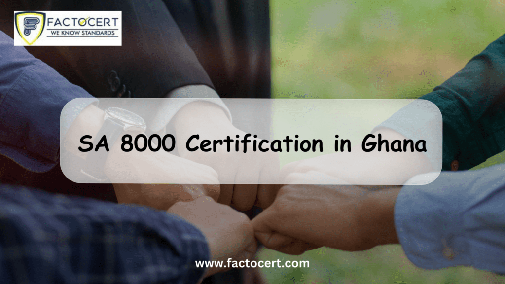 SA 8000 Certification in Ghana