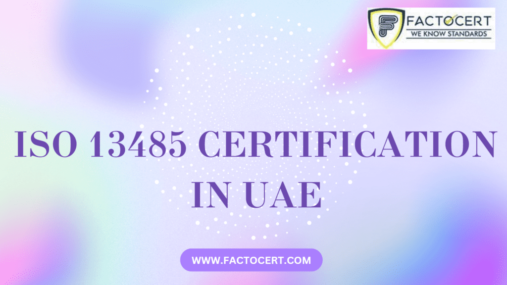 ISO 13485 Certification in UAE