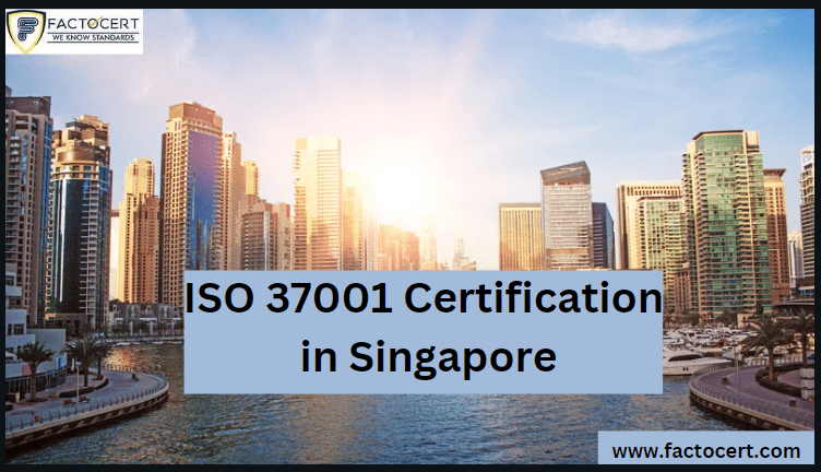 ISO 37001 Certification in Singapore