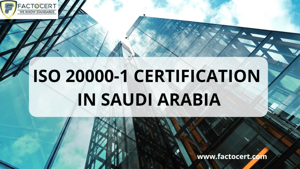 ISO 20000-1 Certification in Saudi Arabia