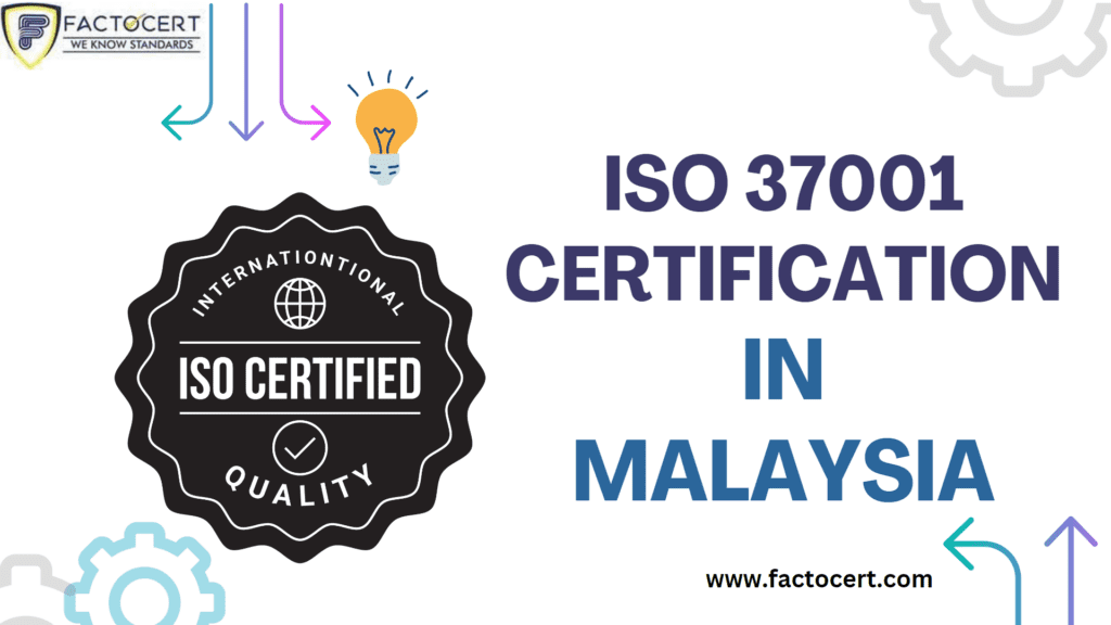ISO 37001 Certification in Malaysia