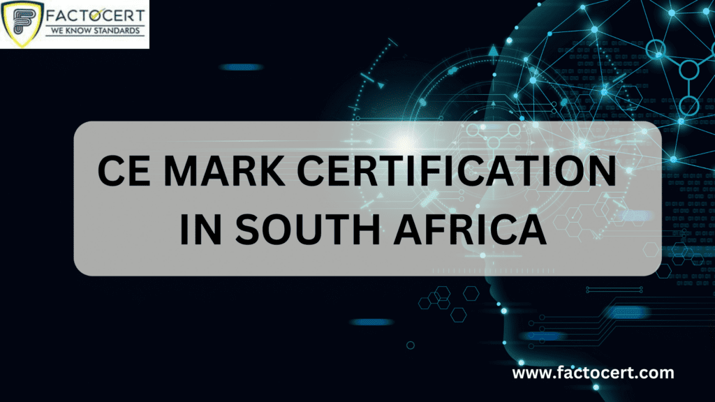 CE mark Certification in South Africa