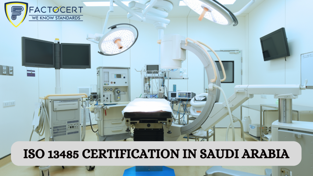 ISO 13485 Certification in saudi arabia