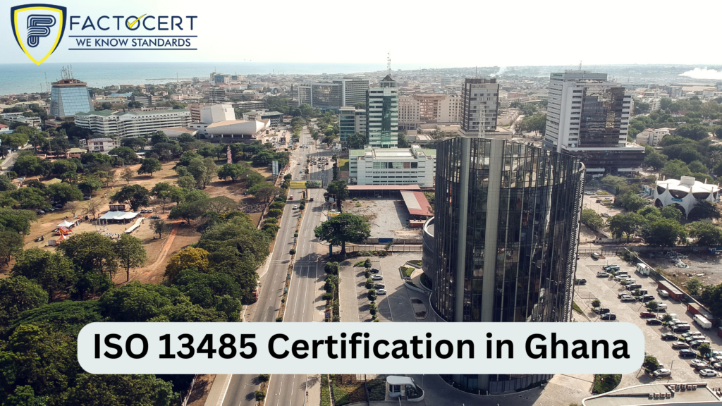 ISO 13485 Certification in Ghana
