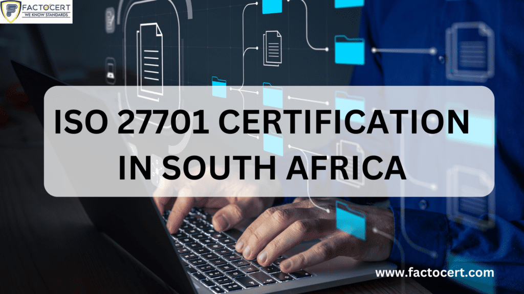 ISO 27701 CERTIFICATION IN SOUTH AFRICA