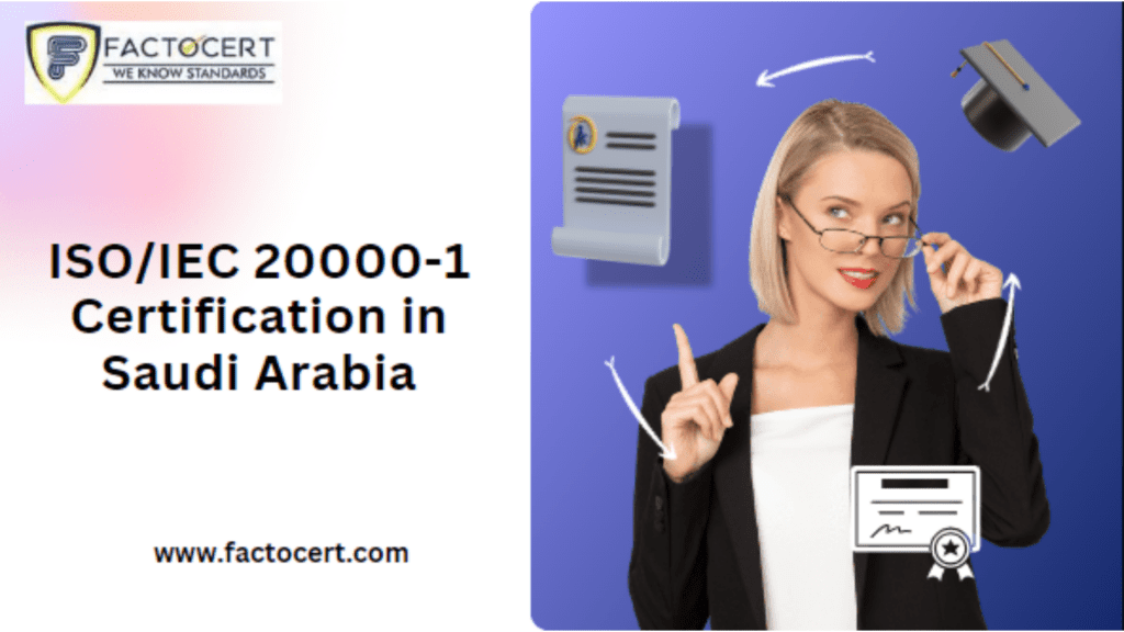 ISO/IEC 20000-1 Certification in Saudi Arabia