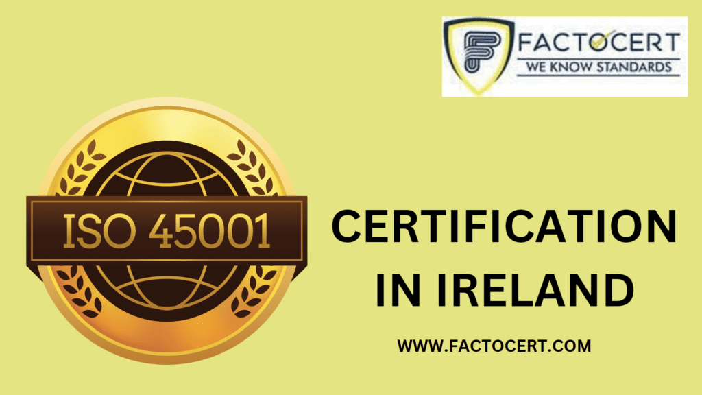 ISO 45001 Certification in Ireland