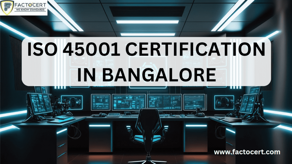 ISO 45001 certification in Bangalore