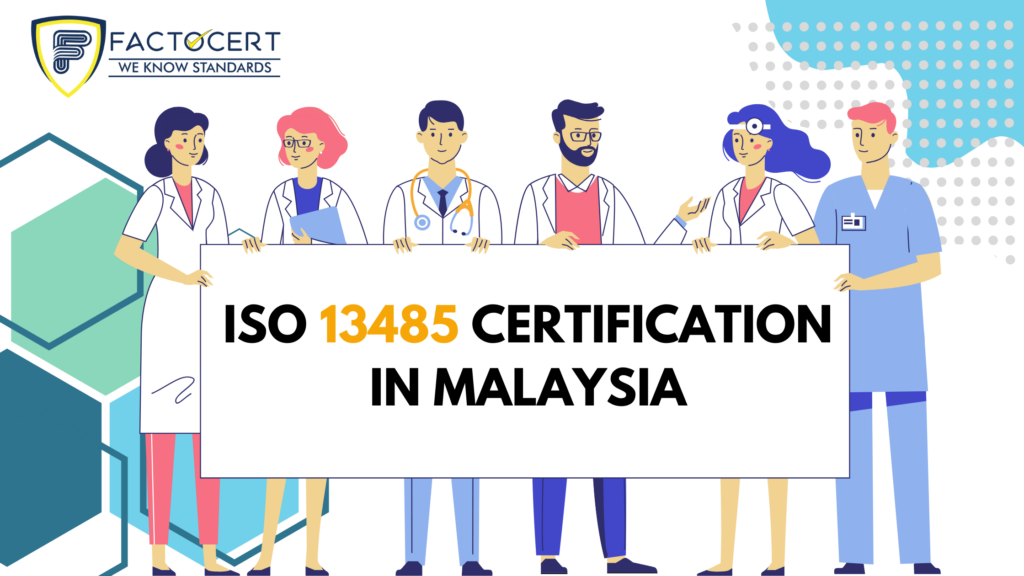ISO 13485 CERTIFICATION IN MALAYSIA