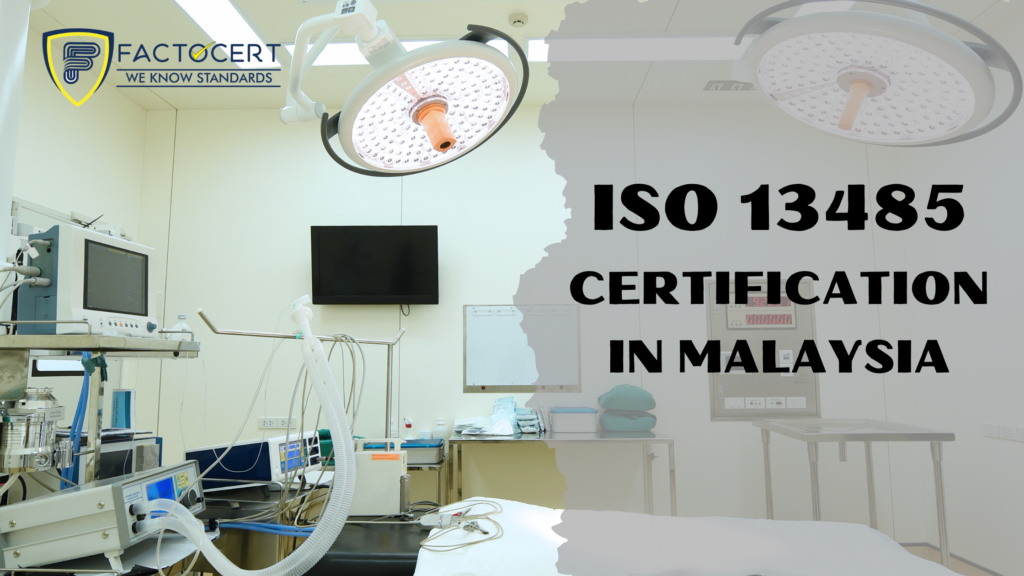 ISO 13485 Certification in Malaysia