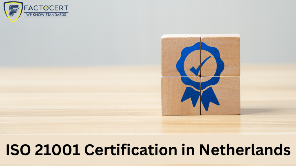 ISO 21001 Certification in Netherlands