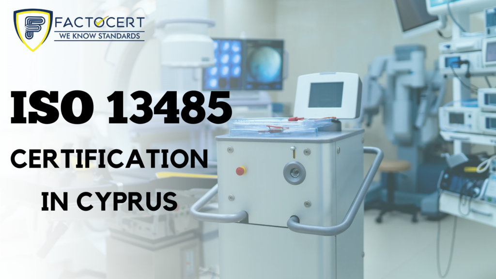 ISO 13485 Certification in CYPRUS