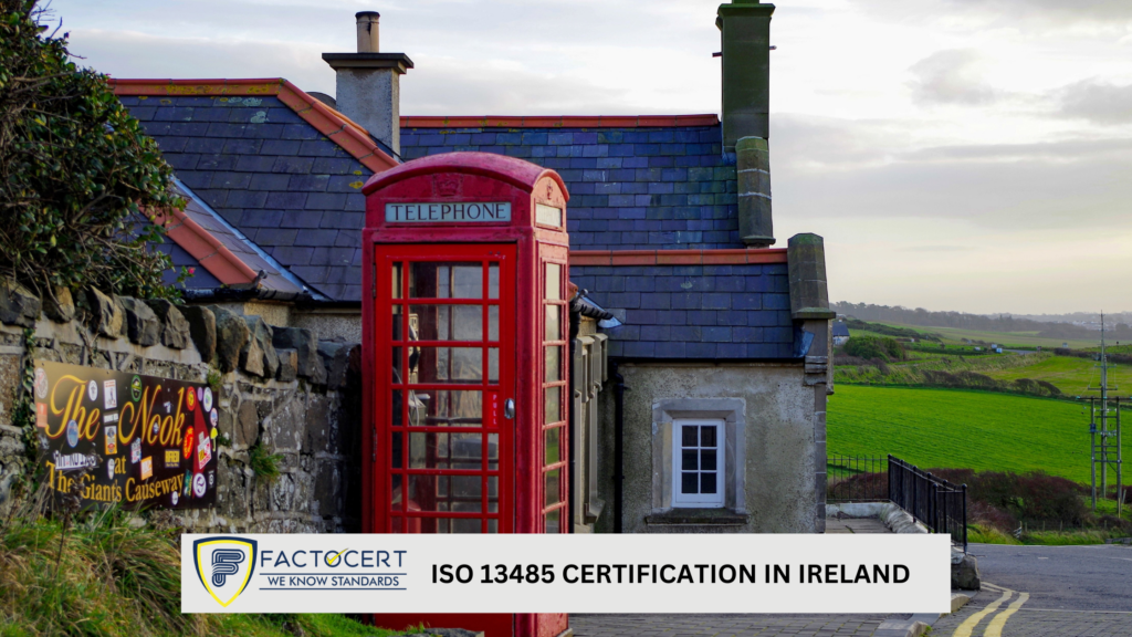 ISO 13485 CERTIFICATION IN IRELAND