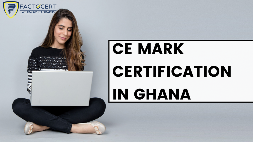 CE MARK Certification in Ghana