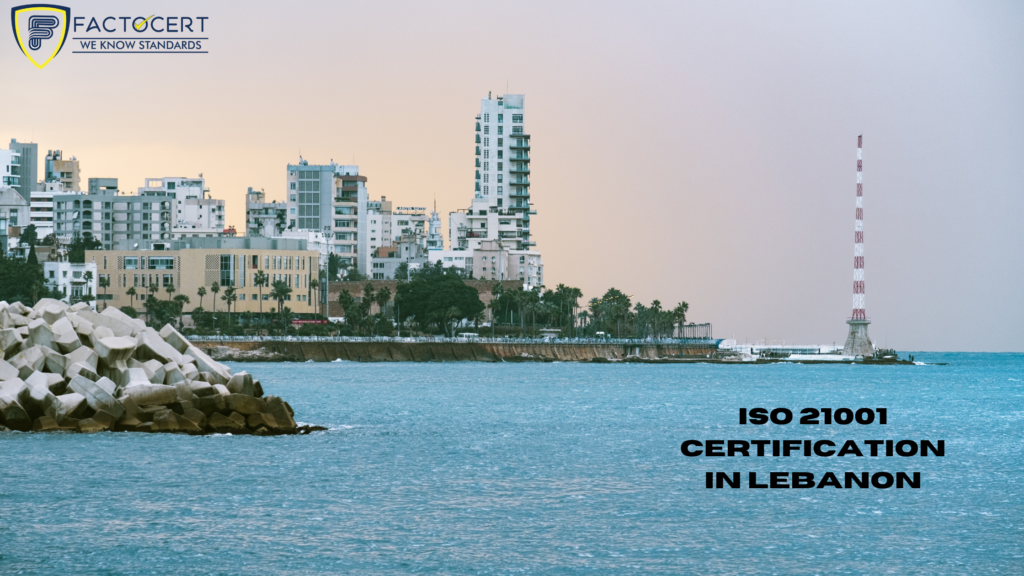 ISO 21001 CERTIFICATION IN LEBANON