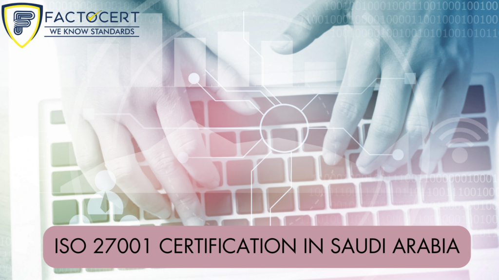 ISO 27001 certification in saudi arabia